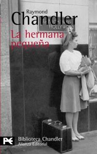 HERMANA PEQUEÑA, LA (LB BA 701) | 9788420672328 | CHANDLER, RAYMOND | Llibreria Aqualata | Comprar libros en catalán y castellano online | Comprar libros Igualada