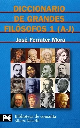 DICCIONARIO DE GRANDES FILOSOFOS 1 (A-J) (LB BT 8116) | 9788420673134 | FERRATER MORA, JOSE | Llibreria Aqualata | Comprar libros en catalán y castellano online | Comprar libros Igualada