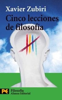 CINCO LECCIONES DE FILOSOFIA (LB H 4436) | 9788420673516 | ZUBIRI, XAVIER | Llibreria Aqualata | Comprar libros en catalán y castellano online | Comprar libros Igualada