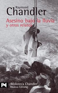 ASESINO BAJO LA LLUVIA Y OTROS RELATOS (LB BA 0706) | 9788420677705 | CHANDLER, RAYMOND | Llibreria Aqualata | Comprar libros en catalán y castellano online | Comprar libros Igualada