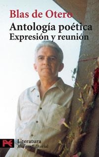 ANTOLOGIA POETICA. EXPRESION Y REUNION (LB L 5062) | 9788420655055 | OTERO, BLAS DE | Llibreria Aqualata | Comprar libros en catalán y castellano online | Comprar libros Igualada