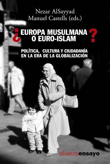 EUROPA MUSULMANA O EURO-ISLAM (ENSAYO 213) | 9788420637075 | ALSAYYAD, NEZAR / CASTELLS, MANUEL (EDS.) | Llibreria Aqualata | Comprar llibres en català i castellà online | Comprar llibres Igualada