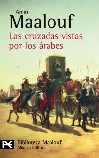 CRUZADAS VISTAS POR LOS ARABES, LAS (LB BA 0758) | 9788420656861 | MAALOUF, AMIN | Llibreria Aqualata | Comprar llibres en català i castellà online | Comprar llibres Igualada
