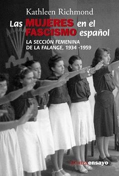 MUJERES EN FASCISMO ESPAÑOL, LAS. LA SECCION FEMENINA DE LA | 9788420647029 | RICHMOND, KATHLEEN | Llibreria Aqualata | Comprar libros en catalán y castellano online | Comprar libros Igualada