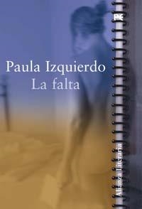 FALTA, LA (NARRATIVA) | 9788420643441 | IZQUIERDO, PAULA | Llibreria Aqualata | Comprar libros en catalán y castellano online | Comprar libros Igualada