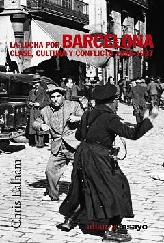 LUCHA POR BARCELONA CLASE, CULTURA Y CONFLICTO 1898-1937 (EN | 9788420647272 | EALHAM, CHRIS | Llibreria Aqualata | Comprar libros en catalán y castellano online | Comprar libros Igualada