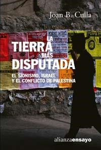 TIERRA MAS DISPUTADA, LA. EL SIONISMO, ISRAEL Y EL CONFLICTO | 9788420647289 | CULLA, JOAN B. | Llibreria Aqualata | Comprar libros en catalán y castellano online | Comprar libros Igualada