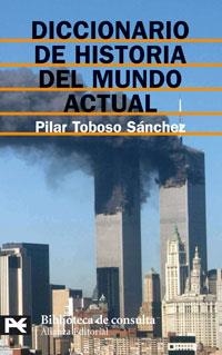 DICCIONARIO DE HISTORIA DEL MUNDO ACTUAL (BT 8129) | 9788420659763 | TOBOSO SANCHEZ, PILAR | Llibreria Aqualata | Comprar libros en catalán y castellano online | Comprar libros Igualada