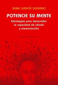 POTENCIE SU MENTE : ESTRATEGIAS PARA DESARROLLAR LA CAPACIDA | 9788420677415 | GARCIA SERRANO, JAIME | Llibreria Aqualata | Comprar libros en catalán y castellano online | Comprar libros Igualada