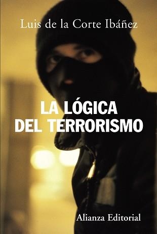 LOGICA DEL TERRORISMO, LA | 9788420648262 | CORTE IBAÑEZ, LUIS DE LA | Llibreria Aqualata | Comprar llibres en català i castellà online | Comprar llibres Igualada