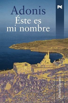 ESTE ES MI NOMBRE (ALIANZA LITERAIRA 169) | 9788420648576 | ADONIS (1930- ) | Llibreria Aqualata | Comprar libros en catalán y castellano online | Comprar libros Igualada