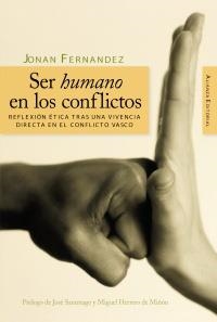 SER HUMANO EN LOS CONFLICTOS. REFLEXION ETICA TRAS UNA VIVIE | 9788420648484 | FERNANDEZ, JONAN | Llibreria Aqualata | Comprar libros en catalán y castellano online | Comprar libros Igualada