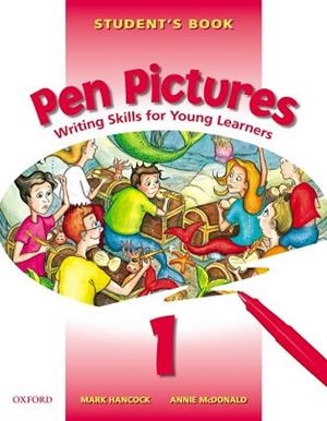 PEN PICTURES 1 STUDENT'S BOOK WRITING SKILLS FOR YOUNG LEARN | 9780194332026 | HANCOCK, MARK | Llibreria Aqualata | Comprar libros en catalán y castellano online | Comprar libros Igualada