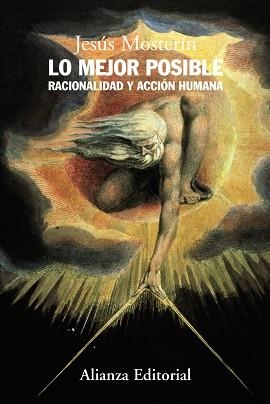 MEJOR POSIBLE, LO : RACIONALIDAD Y ACCION HUMANA | 9788420682068 | MOSTERIN, JESUS (1941- ) | Llibreria Aqualata | Comprar libros en catalán y castellano online | Comprar libros Igualada