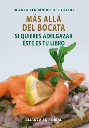 MAS ALLA DEL BOCATA, SI QUIERES ADELGAZAR ESTE ES TU LIBRO | 9788420662763 | FERRANDEZ DEL CACHO, BLANCO | Llibreria Aqualata | Comprar libros en catalán y castellano online | Comprar libros Igualada