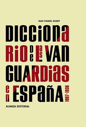 DICCIONARIO DE LAS VANGUARDIAS EN ESPAÑA, 1907-1936 | 9788420682129 | BONET PLANES, JUAN MANUEL | Llibreria Aqualata | Comprar llibres en català i castellà online | Comprar llibres Igualada