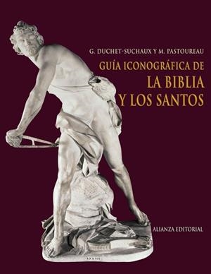 GUÍA ICONOGRÁFICA DE LA BIBLIA Y LOS SANTOS | 9788420682426 | DUCHET-SUCHAUX, GASTÓN/PASTOUREAU, MICHEL | Llibreria Aqualata | Comprar llibres en català i castellà online | Comprar llibres Igualada