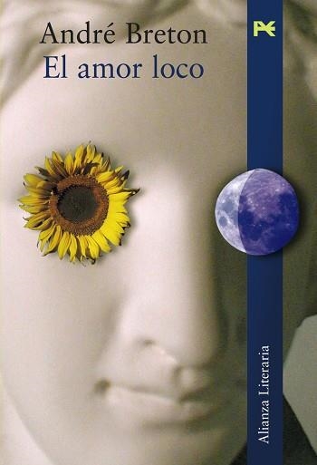 AMOR LOCO, EL (ALIANZA LITERARIA 212) | 9788420647708 | BRETON, ANDRE | Llibreria Aqualata | Comprar libros en catalán y castellano online | Comprar libros Igualada