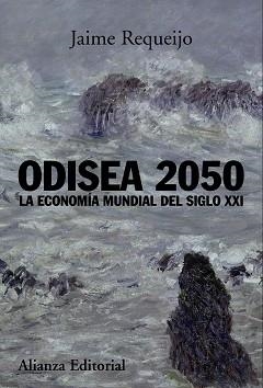 ODISEA 2050. LA ECONOMIA MUNDIAL DEL SIGLO XXI | 9788420681993 | REQUEIJO, JAIME | Llibreria Aqualata | Comprar llibres en català i castellà online | Comprar llibres Igualada