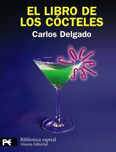 LIBRO DE LOS COCTELES, EL (BIBLIOTECA ESPIRAL) | 9788420682860 | DELGADO, CARLOS | Llibreria Aqualata | Comprar libros en catalán y castellano online | Comprar libros Igualada
