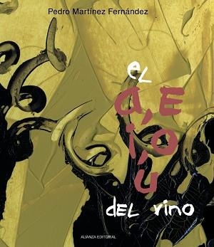 A, E, I , O, U DEL VINO, EL | 9788420693705 | MARTINEZ FERNANDEZ, PEDRO | Llibreria Aqualata | Comprar llibres en català i castellà online | Comprar llibres Igualada