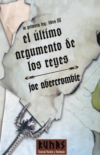 ULTIMO ARGUMENTO DE LOS REYES, EL. LA PRIMERA LEY: LIBRO III | 9788420688930 | ABERCROMBIE, JOE | Llibreria Aqualata | Comprar llibres en català i castellà online | Comprar llibres Igualada