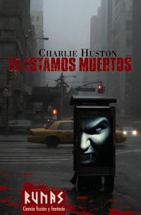 YA ESTAMOS MUERTOS | 9788420682389 | HUSTON, CHARLIE | Llibreria Aqualata | Comprar libros en catalán y castellano online | Comprar libros Igualada