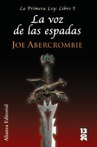 VOZ DE LAS ESPADAS, LA. LA PRIMERA LEY I (13 20) | 9788420679877 | ABERCROMBIE, JOE | Llibreria Aqualata | Comprar llibres en català i castellà online | Comprar llibres Igualada