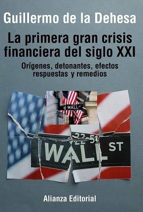 PRIMERA GRAN CRISIS FINANCIERA DEL SIGLO XXI, LA | 9788420693835 | DE LA DEHESA, GUILLERMO | Llibreria Aqualata | Comprar llibres en català i castellà online | Comprar llibres Igualada