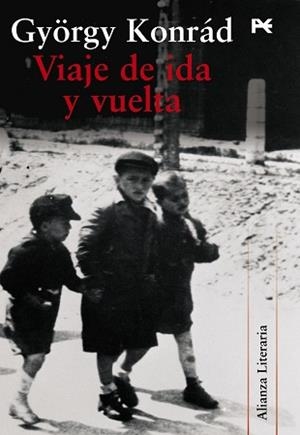 VIAJE DE IDA Y VUELTA | 9788420684314 | KONRAD, GYORGY | Llibreria Aqualata | Comprar libros en catalán y castellano online | Comprar libros Igualada