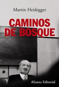 CAMINOS DE BOSQUE | 9788420675978 | HEIDEGGER, MARTIN | Llibreria Aqualata | Comprar libros en catalán y castellano online | Comprar libros Igualada