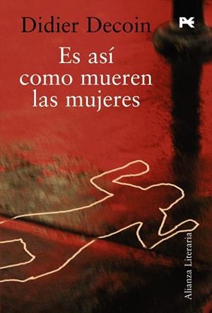 ES ASI COMO MUEREN LAS MUJERES | 9788420651590 | DECOIN, DIDIER | Llibreria Aqualata | Comprar llibres en català i castellà online | Comprar llibres Igualada