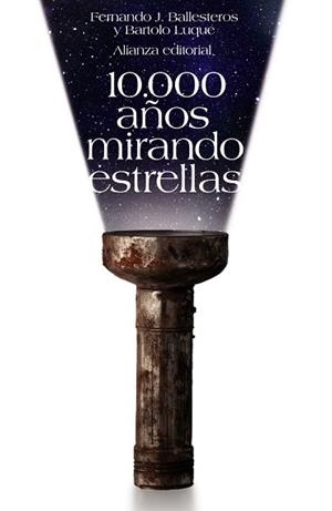 10000 AÑOS MIRANDO ESTRELLAS (LB C 6) | 9788420650814 | BALLESTEROS, FERNANDO J. | Llibreria Aqualata | Comprar llibres en català i castellà online | Comprar llibres Igualada