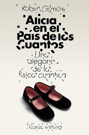 ALICIA EN EL PAIS DE LOS CUANTOS (LB C9) | 9788420653433 | GILMORE, ROBERT | Llibreria Aqualata | Comprar libros en catalán y castellano online | Comprar libros Igualada