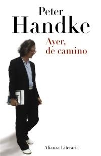 AYER, DE CAMINO | 9788420663319 | HANDKE, PETER | Llibreria Aqualata | Comprar libros en catalán y castellano online | Comprar libros Igualada