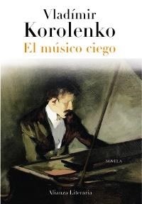 MUSICO CIEGO, EL | 9788420663326 | KOROLENKO, VLADIMIR | Llibreria Aqualata | Comprar libros en catalán y castellano online | Comprar libros Igualada