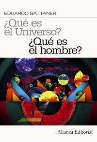 QUE ES EL UNIVERSO? ¿QUE ES EL HOMBRE? | 9788420664354 | BATTANER LÓPEZ, EDUARDO | Llibreria Aqualata | Comprar libros en catalán y castellano online | Comprar libros Igualada