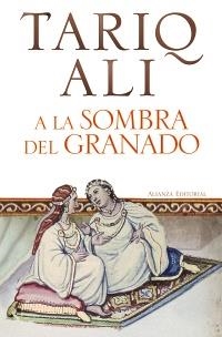 A LA SOMBRA DEL GRANADO (13 20) | 9788420653747 | ALI, TARIQ | Llibreria Aqualata | Comprar libros en catalán y castellano online | Comprar libros Igualada