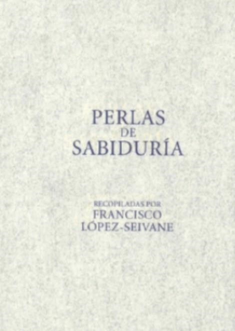 PERLAS DE SABIDURÍA | 9788420697925 | LÓPEZ-SEIVANE, FRANCISCO | Llibreria Aqualata | Comprar llibres en català i castellà online | Comprar llibres Igualada
