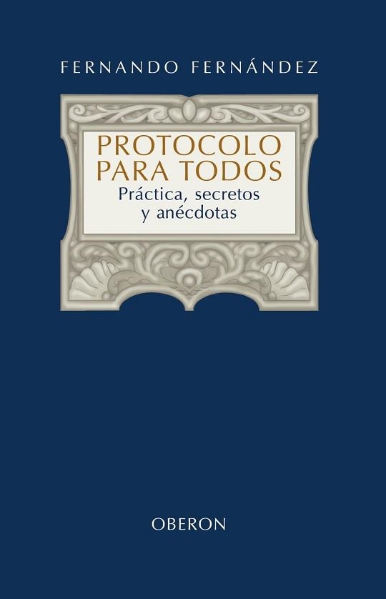 PROTOCOLO PARA TODOS | 9788420697949 | FERNÁNDEZ, FERNANDO | Llibreria Aqualata | Comprar llibres en català i castellà online | Comprar llibres Igualada