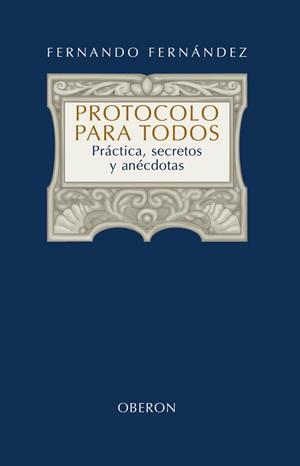 PROTOCOLO PARA TODOS | 9788420697949 | FERNÁNDEZ, FERNANDO | Llibreria Aqualata | Comprar llibres en català i castellà online | Comprar llibres Igualada