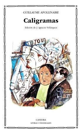 CALIGRAMAS (L.UNIVERSALES 64) | 9788437606767 | APOLLINAIRE, Guillaume | Llibreria Aqualata | Comprar libros en catalán y castellano online | Comprar libros Igualada