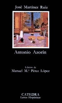 ANTONIO AZORIN (LETRAS HISPANICAS) | 9788437609690 | AZORIN | Llibreria Aqualata | Comprar libros en catalán y castellano online | Comprar libros Igualada