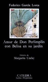 AMOR DE DON PERLIMPLIN CON BELISA EN SU JARDIN (L.HISPANICAS | 9788437608990 | GARCIA LORCA, FEDERICO | Llibreria Aqualata | Comprar libros en catalán y castellano online | Comprar libros Igualada