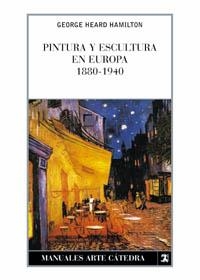 PINTURA Y ESCULTURA EN EUROPA 1880-1940 | 9788437602318 | HEARD, GEORGE | Llibreria Aqualata | Comprar libros en catalán y castellano online | Comprar libros Igualada