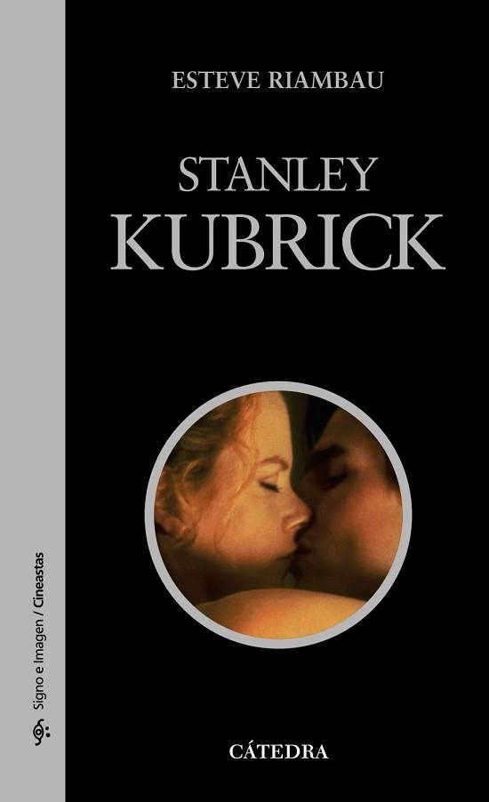 STANLEY KUBRICK (SIGNO E IMAGEN 3) | 9788437609607 | RIAMBAU, ESTEVE | Llibreria Aqualata | Comprar libros en catalán y castellano online | Comprar libros Igualada