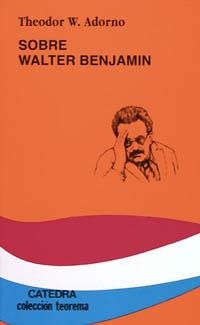 SOBRE WALTER BENJAMIN | 9788437613338 | ADORNO, THEODOR W. | Llibreria Aqualata | Comprar libros en catalán y castellano online | Comprar libros Igualada