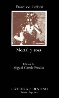 MORTAL Y ROSA (L.H. 393) | 9788437613291 | UMBRAL, FRANCISCO | Llibreria Aqualata | Comprar libros en catalán y castellano online | Comprar libros Igualada