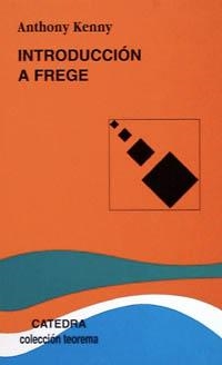 INTRODUCCION A FREGE | 9788437615295 | KENNY, ANTHONY | Llibreria Aqualata | Comprar libros en catalán y castellano online | Comprar libros Igualada