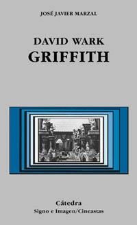 DAVID WARK GRIFFITH | 9788437616056 | MARZAL, JOSE JAVIER | Llibreria Aqualata | Comprar libros en catalán y castellano online | Comprar libros Igualada